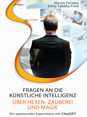 cover image of Fragen an die künstliche Intelligenz über Hexen, Zauberei und Magie